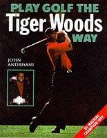 Cover image for Play Golf the Tiger Woods Way