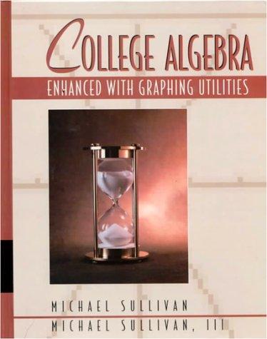 Cover image for College Algebra Enhanced with Graphing Utilities