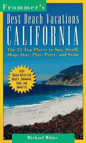 Cover image for Frommer's Best Beach Vacations: California (Frommer's Best Beach Vacations California)