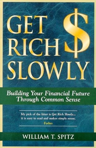 Cover image for Get Rich Slowly: Building Your Financial Future Through Common Sense