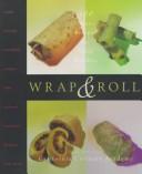Cover image for Wrap & Roll: California Culinary Academy