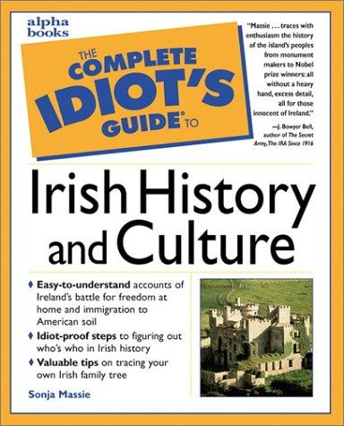 Cover image for THE COMPLETE IDIOT'S GUIDE TO IRISH HISTORY AND CULTURE