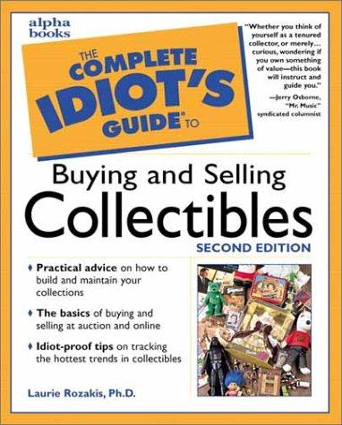 Cover image for The Complete Idiot's Guide to Buying and Selling Collectibles, Second Edition (2nd Edition)