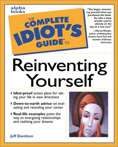 Cover image for The Complete Idiot's Guide to Reinventing Yourself