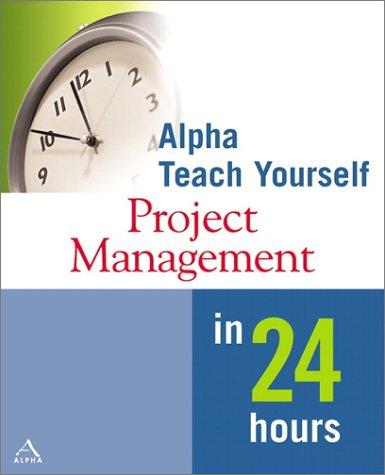 Cover image for Alpha Teach Yourself Project Management in 24 Hours
