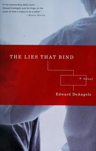 Cover image for The Lies That Bind by Deangelo, Edward