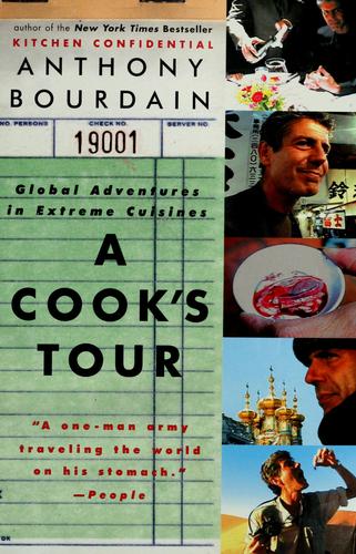 Cover image for A Cook's Tour: Global Adventures in Extreme Cuisines