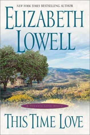 Cover image for This Time Love: A Classic Love Story (Lowell, Elizabeth)