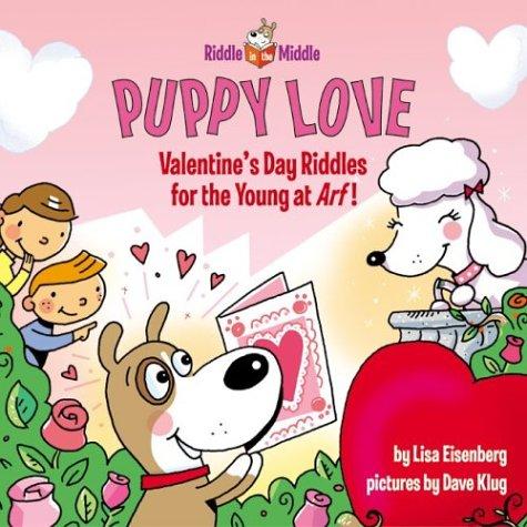 Cover image for Puppy Love: Valentine's Day Riddles for the Young at Arf! (Riddle in the Middle)