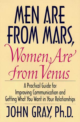 Cover image for Men Are from Mars, Women Are from Venus: A Practical Guide for Improving Communication and Getting What You Want in Your Relationships