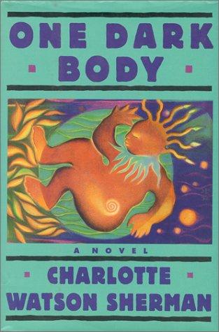 Cover image for One Dark Body: A Novel