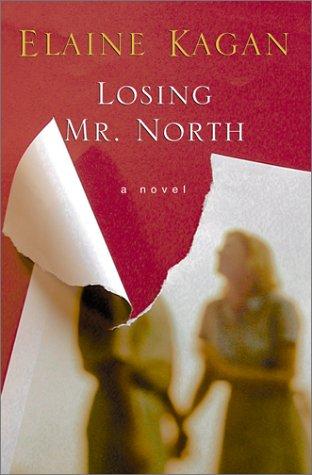 Cover image for Losing Mr. North: A Novel