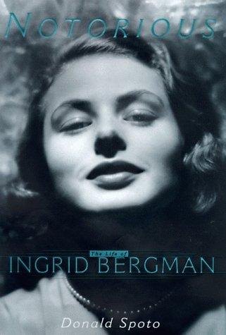 Cover image for Notorious: The Life of Ingrid Bergman