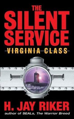 Cover image for THE SILENT SERVICE - VIRGINIA CLASS