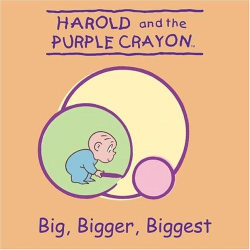 Cover image for Harold and the Purple Crayon: Big, Bigger, Biggest! (Harold and the Purple Crayon)