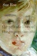 Cover image for The Private Lives of the Impressionists