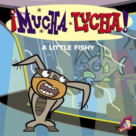 Cover image for Mucha Lucha!: A Little Fishy (Mucha Lucha)