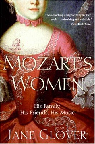 Cover image for Mozart's Women: His Family, His Friends, His Music