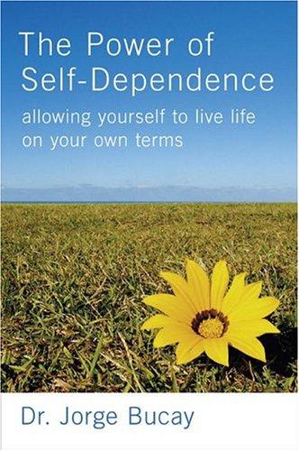 Cover image for The Power of Self-Dependence: Allowing Yourself to Live Life on Your Own Terms