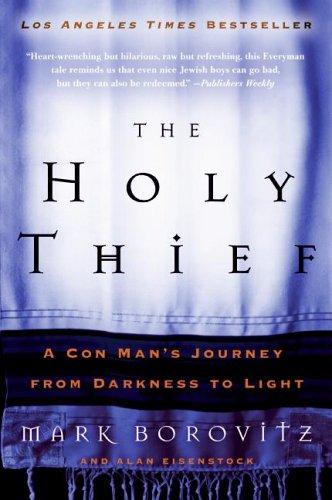 Cover image for The Holy Thief: A Con Man's Journey from Darkness to Light
