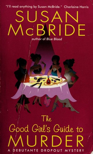 Cover image for The Good Girl's Guide to Murder: A Debutante Dropout Mystery