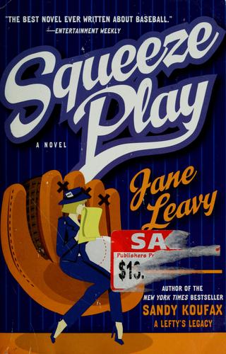 Cover image for Squeeze Play: A Novel
