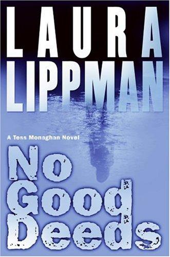 Cover image for No Good Deeds: A Tess Monaghan Novel (Tess Monaghan Mysteries)