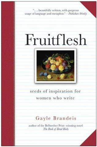Cover image for Fruitflesh: Seeds of Inspiration for Women Who Write