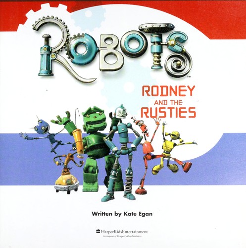 Cover image for Robots: Rodney and the Rusties (Robots)
