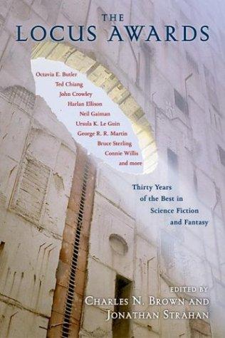 Cover image for The Locus Awards: Thirty Years of the Best in Science Fiction and Fantasy