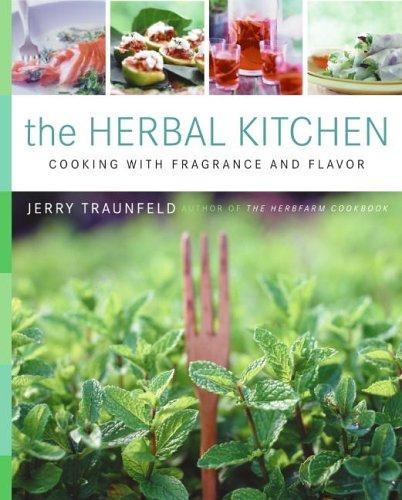 Cover image for THE HERBAL KITCHEN: cooking with Fragrance and Flavor