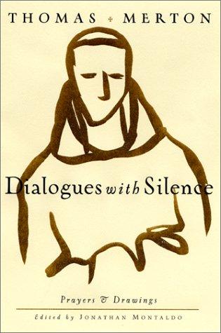 Cover image for Dialogues with Silence: Prayers and Drawings