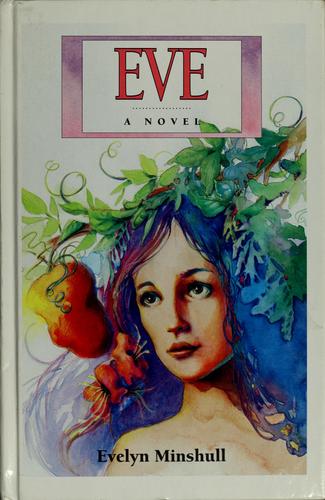 Cover image for Eve: A Novel (Harper's Library of Biblical Fiction)