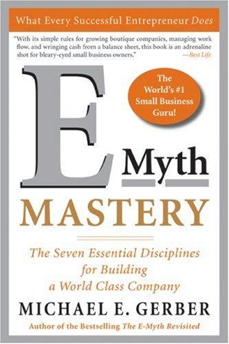 Cover image for E-Myth Mastery: The Seven Essential Disciplines for Building a World Class Company