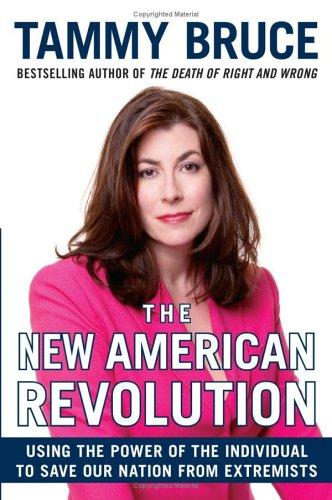 Cover image for The New American Revolution: Using the Power of the Individual to Save Our Nation from Extremists