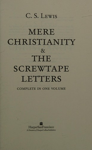 Cover image for Mere Christianity and The Screwtape Letters : complete in One Volume
