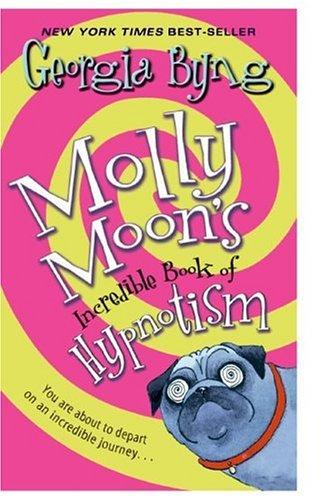 Cover image for Molly Moon's Incredible Book of Hypnotism