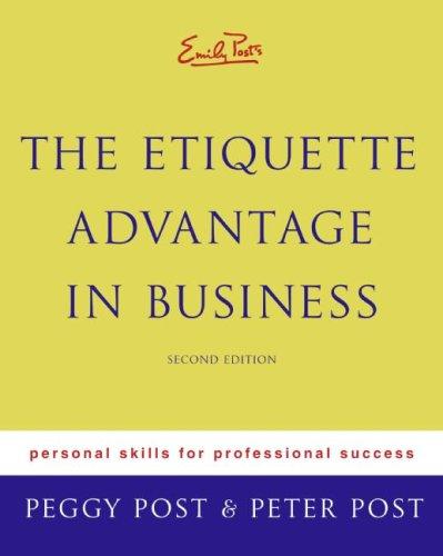 Cover image for Emily Post's The Etiquette Advantage in Business: Personal Skills for Professional Success, Second Edition