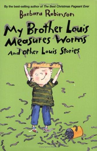 Cover image for My Brother Louis Measures Worms: And Other Louis Stories (Charlotte Zolotow Book)