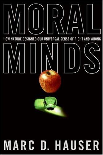 Cover image for Moral Minds: How Nature Designed Our Universal Sense of Right and Wrong
