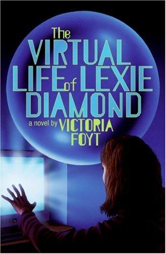 Cover image for The Virtual Life of Lexie Diamond
