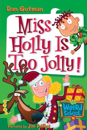 Cover image for My Weird School #14: Miss Holly Is Too Jolly! (My Weird School)