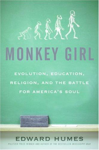 Cover image for Monkey Girl: Evolution, Education, Religion, and the Battle for America's Soul