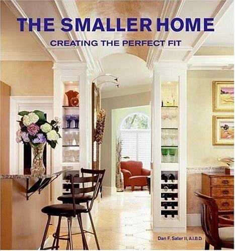 Cover image for The Smaller Home: Creating the Perfect Fit