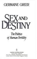 Cover image for Sex and Destiny: The Politics of Human Fertility