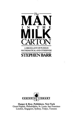 Cover image for The Man in the Milk Carton: A Miscellany of Puzzles, Mathematical and Otherwise