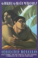 Cover image for Collected Novellas: Leaf Storm, No One Writes to the Colonel, Chronicle of a Death Foretold