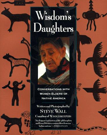 Cover image for Wisdom's Daughters : Conversations with Women Elders of Native America