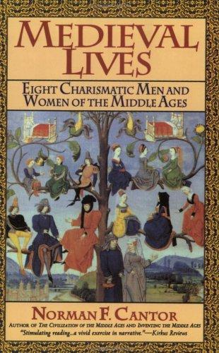 Cover image for Medieval Lives: Eight Charismatic Men and Women of the Middle Ages