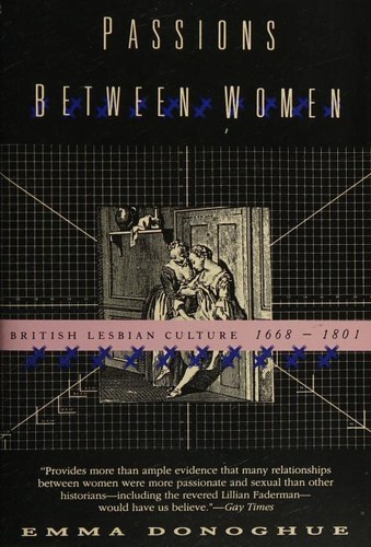 Cover image for Passions Between Women: British Lesbian Culture 1668-1801
